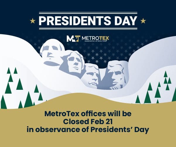 All MetroTex Offices Closed in Observance of President's Day