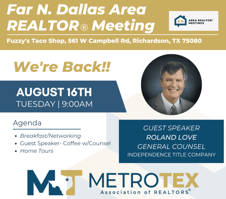 Southwest Dallas Area REALTOR® Meeting July 12, 2022, 830 am MetroTex